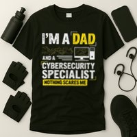 I'm A Dad Funny Cyber Security For Cybersecurity Specialists T-Shirt