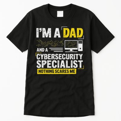 I'm A Dad Funny Cyber Security For Cybersecurity Specialists Tall T-Shirt