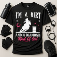 I'm a dirt and a diamond Horse Barrel Racing Barrel Racer Performance Shirt