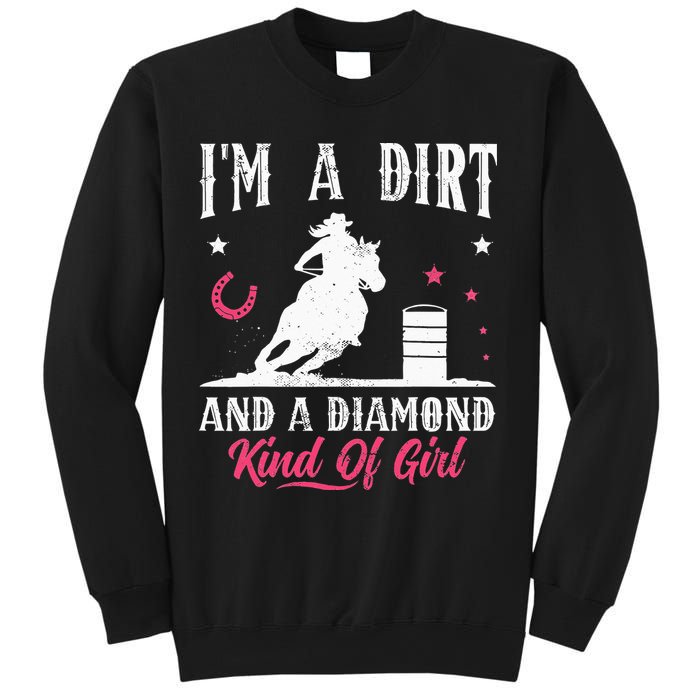 I'm a dirt and a diamond Horse Barrel Racing Barrel Racer Sweatshirt