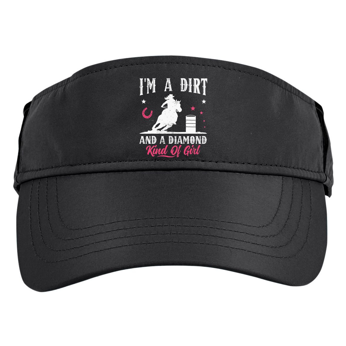 I'm a dirt and a diamond Horse Barrel Racing Barrel Racer Adult Drive Performance Visor