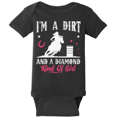 I'm a dirt and a diamond Horse Barrel Racing Barrel Racer Baby Bodysuit