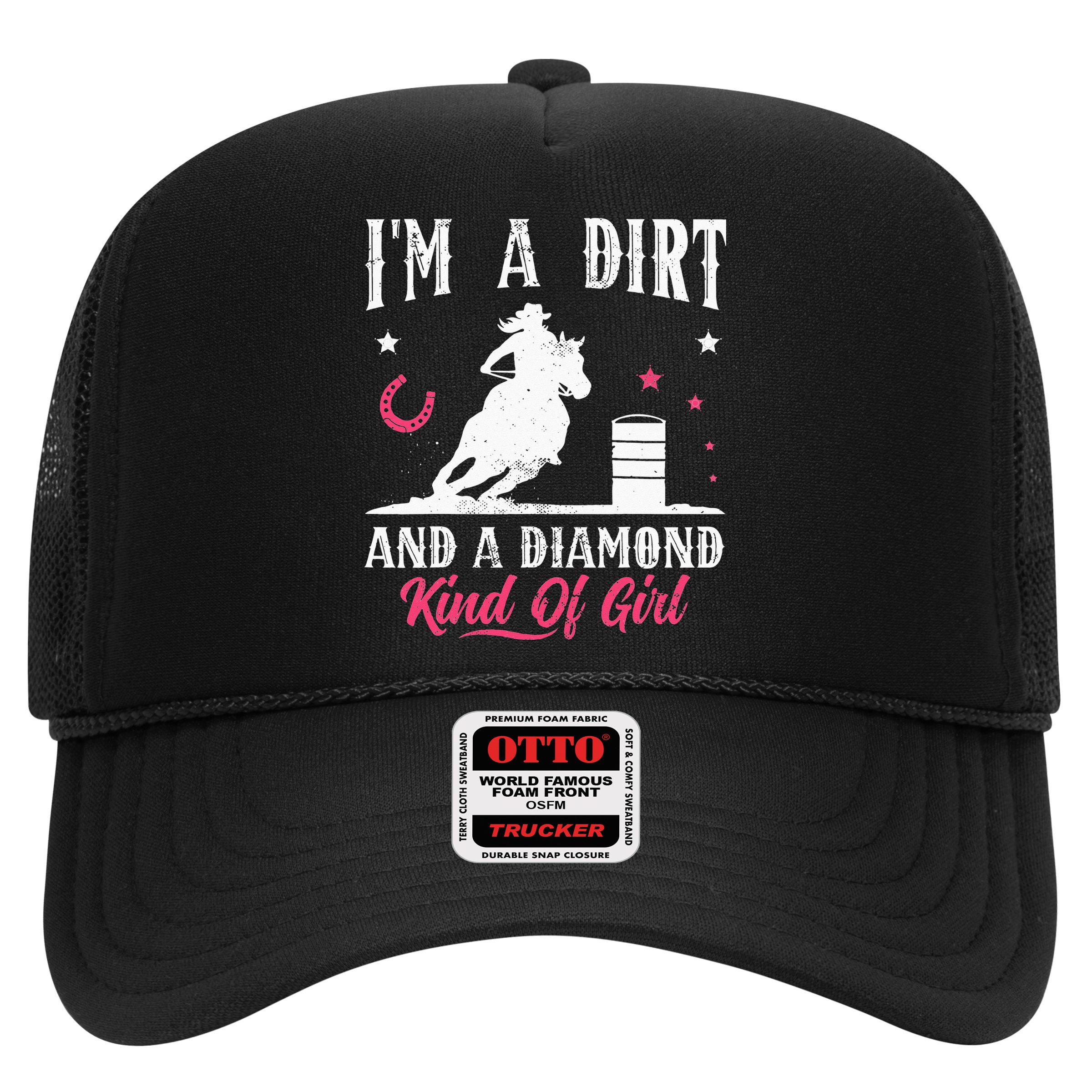 I'm a dirt and a diamond Horse Barrel Racing Barrel Racer Hat