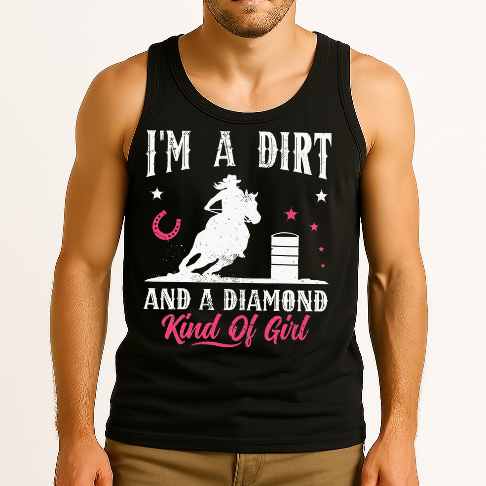 I'm a dirt and a diamond Horse Barrel Racing Barrel Racer Tank Top