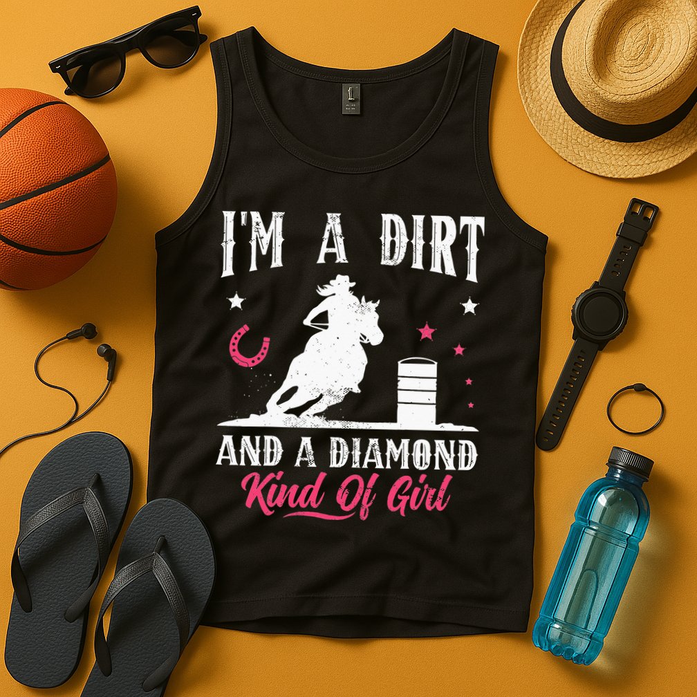 I'm a dirt and a diamond Horse Barrel Racing Barrel Racer Tank Top