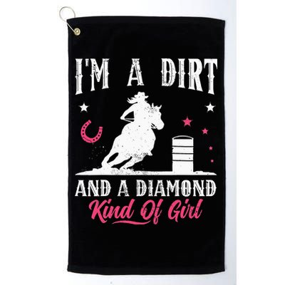 I'm a dirt and a diamond Horse Barrel Racing Barrel Racer Golf Towel