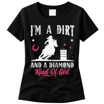 I'm a dirt and a diamond Horse Barrel Racing Barrel Racer Womens T-Shirt