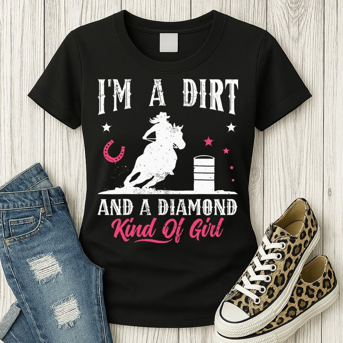 I'm a dirt and a diamond Horse Barrel Racing Barrel Racer Womens T-Shirt