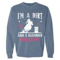 I'm a dirt and a diamond Horse Barrel Racing Barrel Racer Garment-Dyed Sweatshirt