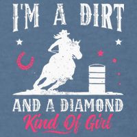 I'm a dirt and a diamond Horse Barrel Racing Barrel Racer Garment-Dyed Sweatshirt