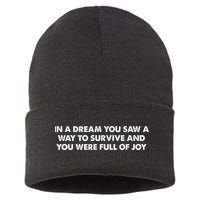 In A Dream You Saw A Way To Survive And You Were Full Of Joy Sustainable Knit Beanie