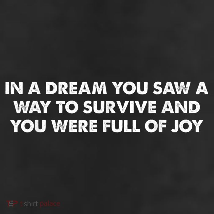 In A Dream You Saw A Way To Survive And You Were Full Of Joy 25L Jumbo Tote