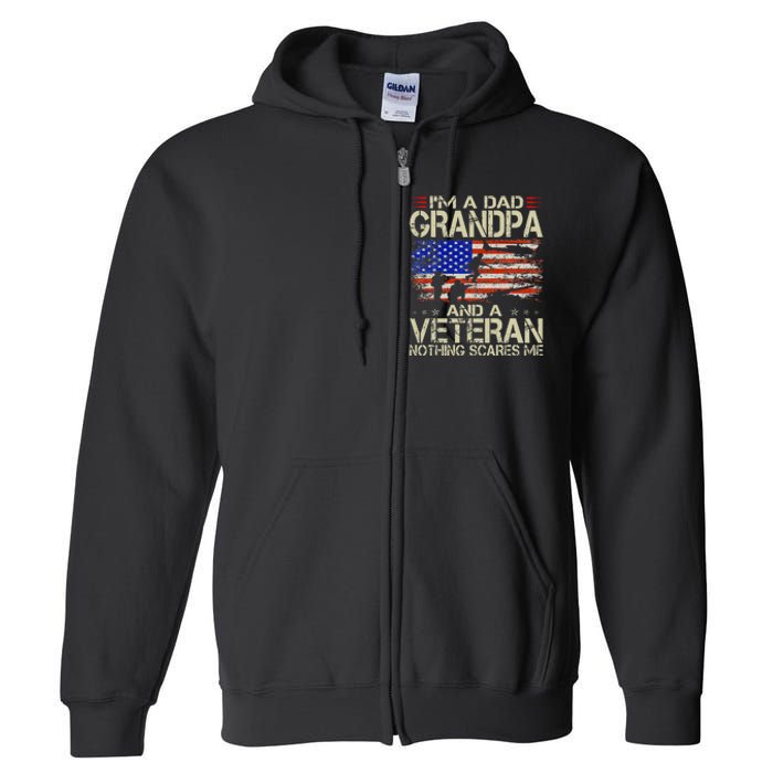 Im A Dad Grandpa And Veteran Fathers Day Papa Grandpa Gifts Full Zip Hoodie