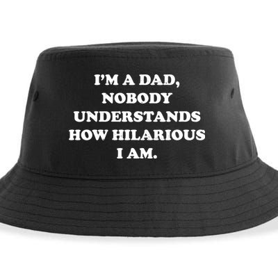 Im A Dad Nobody Understands How Hilarious I Am Sustainable Bucket Hat