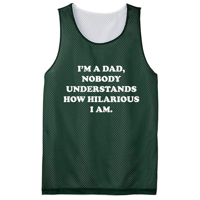 Im A Dad Nobody Understands How Hilarious I Am Mesh Reversible Basketball Jersey Tank