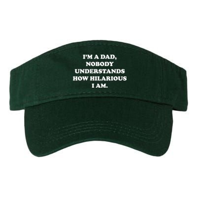 Im A Dad Nobody Understands How Hilarious I Am Visor