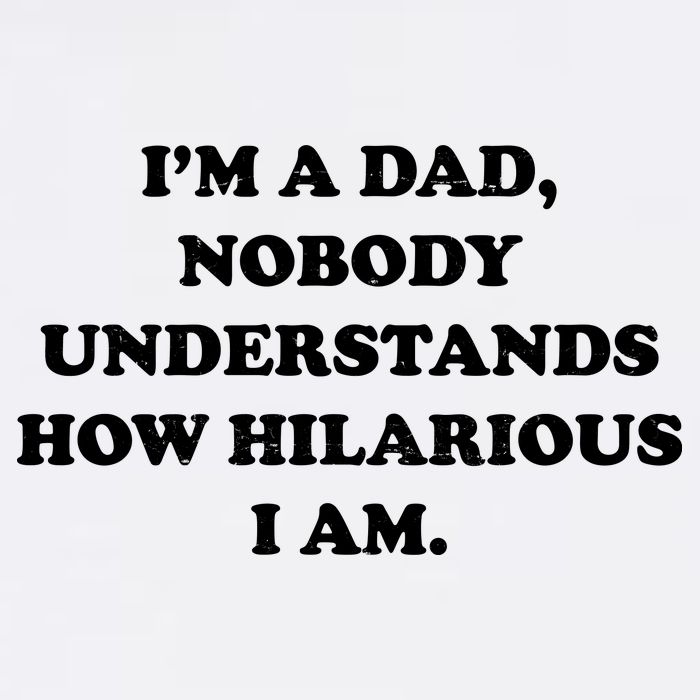 Im A Dad Nobody Understands How Hilarious I Am Garment-Dyed Sweatshirt