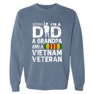 I'm A Dad A Grandpa And A Vietnam Veteran Garment-Dyed Sweatshirt