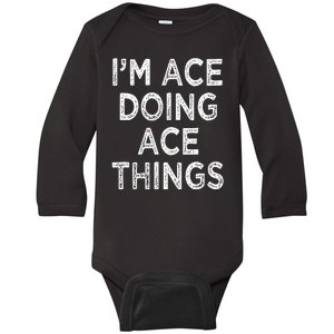 Im Ace Doing Ace Things Baby Long Sleeve Bodysuit