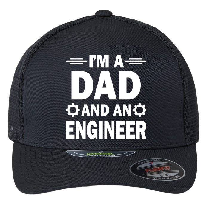 I’M A DAD AND AN ENGINEER Flexfit Unipanel Trucker Cap