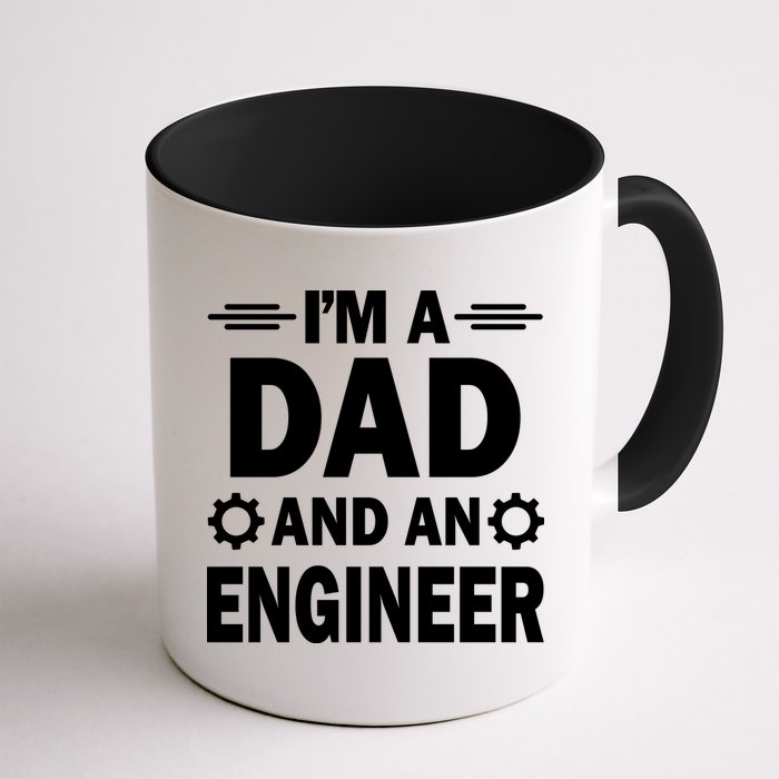 I’M A DAD AND AN ENGINEER Mug