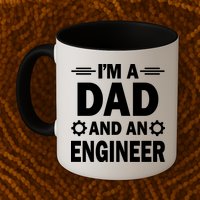 I’M A DAD AND AN ENGINEER Mug