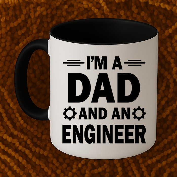 I’M A DAD AND AN ENGINEER Mug