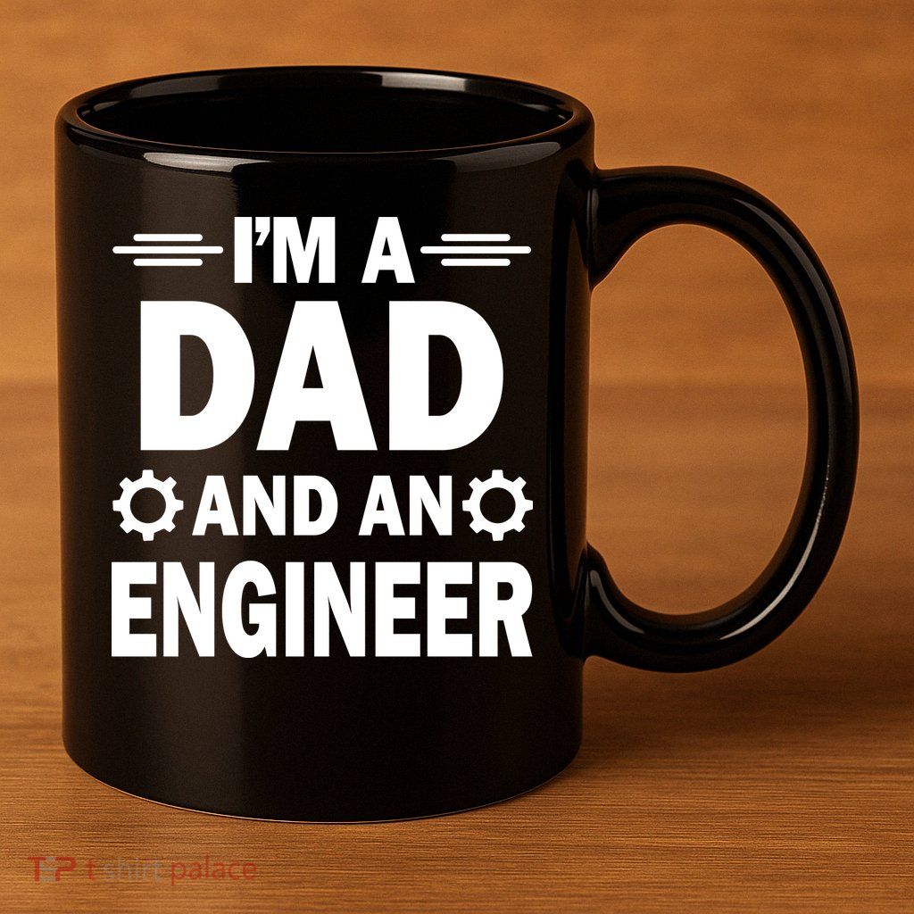 I’M A DAD AND AN ENGINEER 11oz C Handle Ceramic Mug