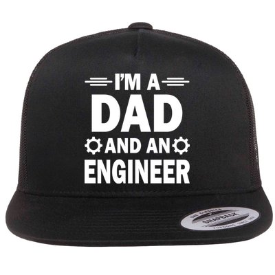 I’M A DAD AND AN ENGINEER Flatbill Hat