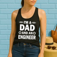 I’M A DAD AND AN ENGINEER Womens Tank Top