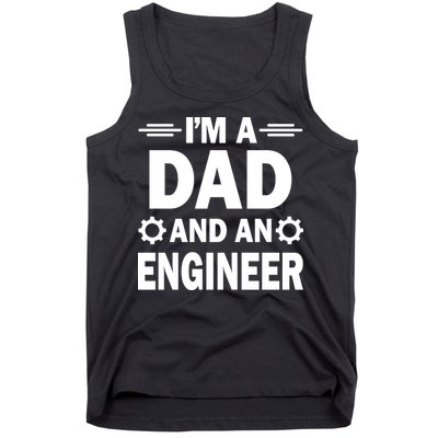 I’M A DAD AND AN ENGINEER Tank Top