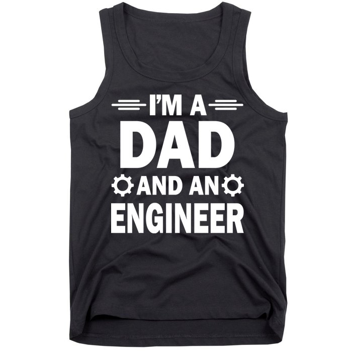 I’M A DAD AND AN ENGINEER Tank Top