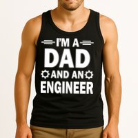 I’M A DAD AND AN ENGINEER Tank Top