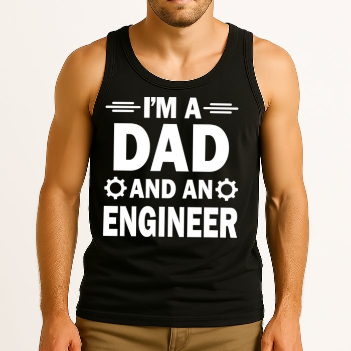 I’M A DAD AND AN ENGINEER Tank Top