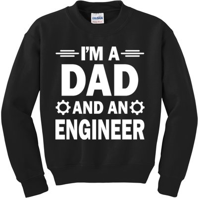 I’M A DAD AND AN ENGINEER Kids Sweatshirt