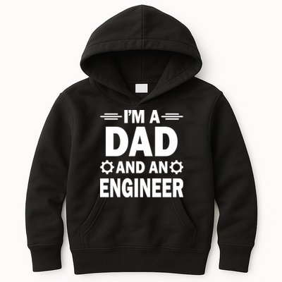 I’M A DAD AND AN ENGINEER Kids Hoodie