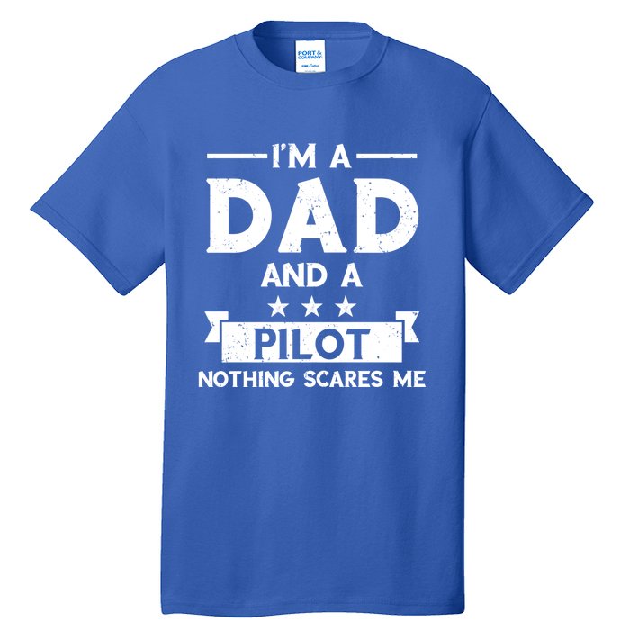 Im A Dad And A Pilot Vintage Funny Father Pilot Cute Gift Tall T-Shirt