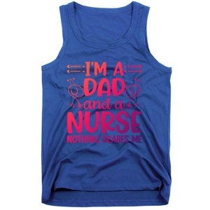 Im A Dad And A Nurse Nothing Scares Me Meaningful Gift Tank Top