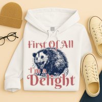 IM A Delight First Of All Vintage Possum Hoodie