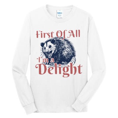 IM A Delight First Of All Vintage Possum Tall Long Sleeve T-Shirt