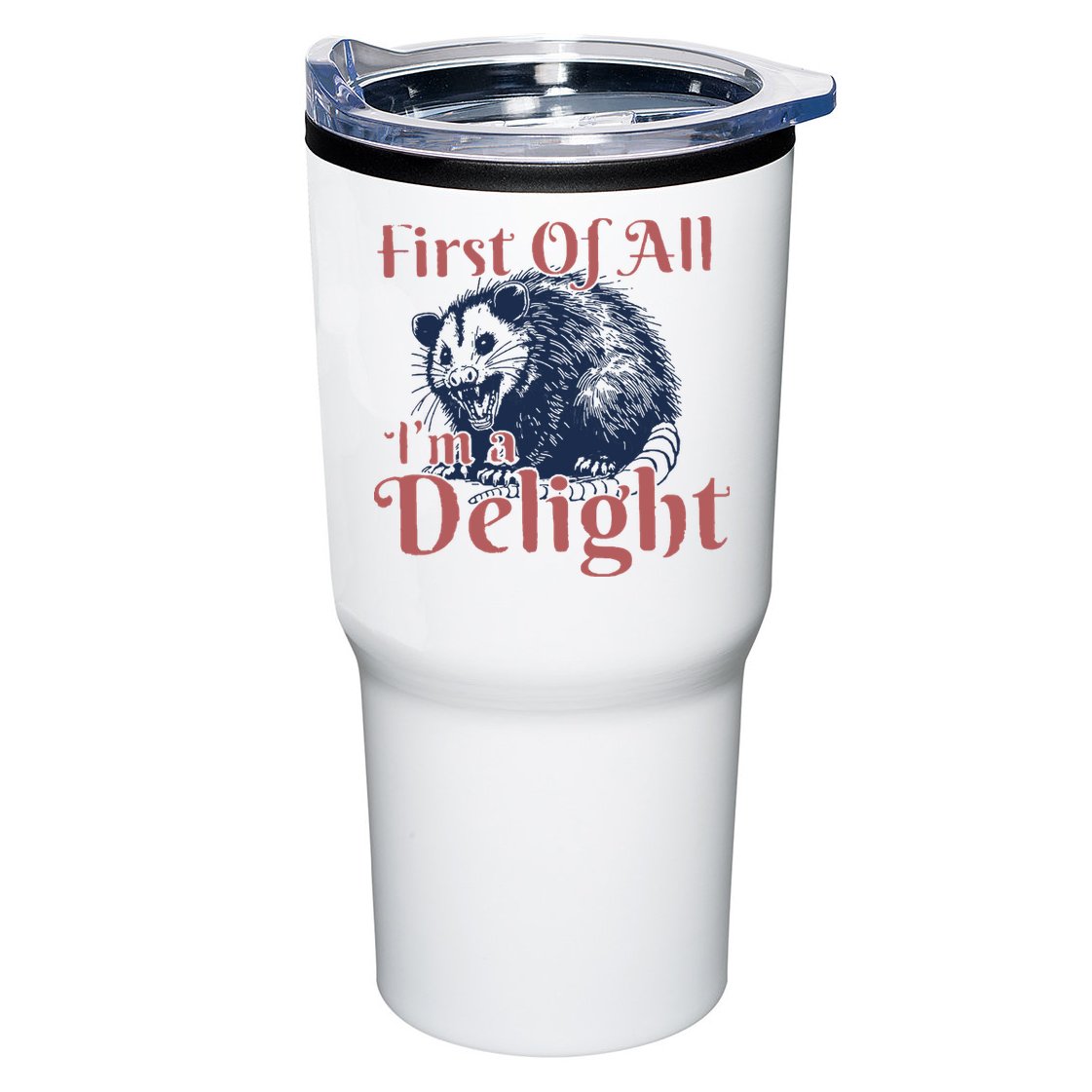 IM A Delight First Of All Vintage Possum Tumbler