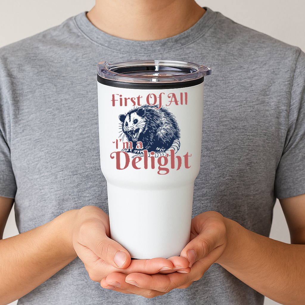 IM A Delight First Of All Vintage Possum Tumbler