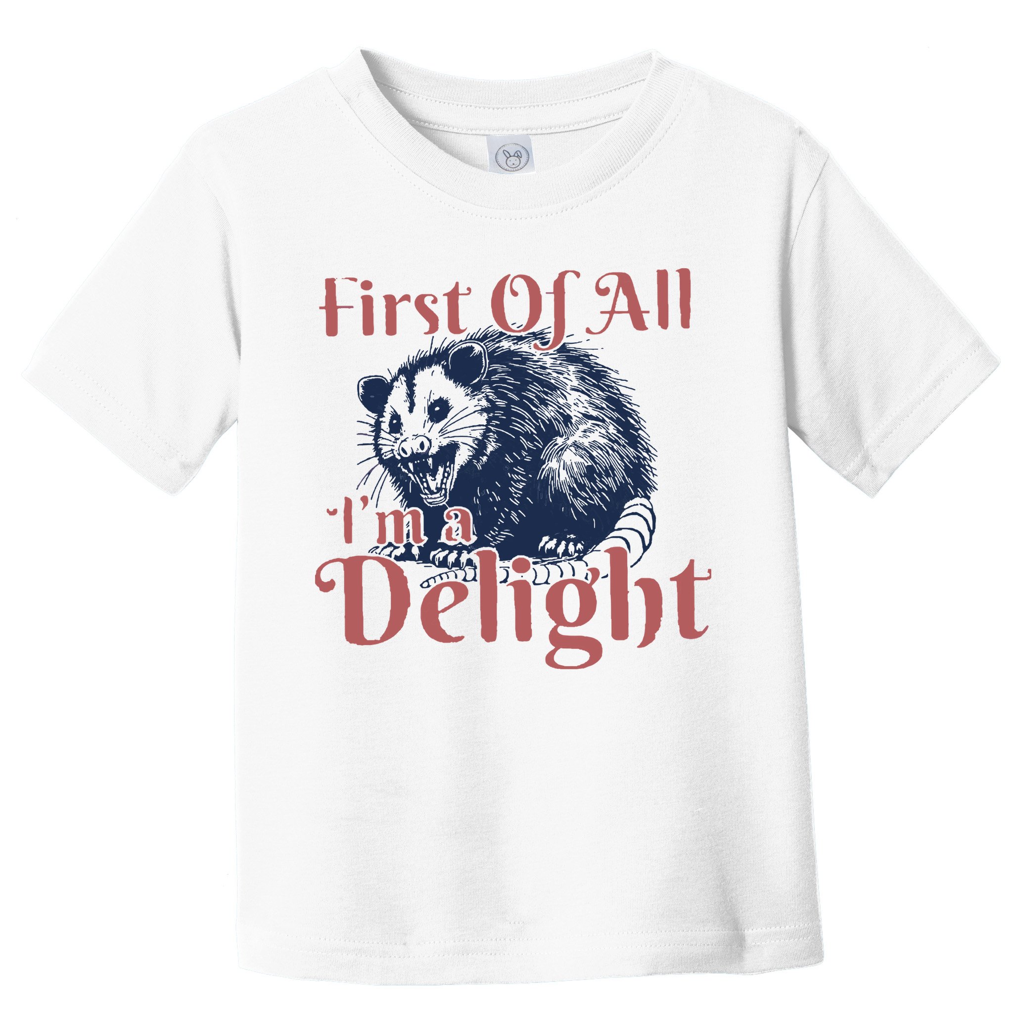 IM A Delight First Of All Vintage Possum Toddler T-Shirt