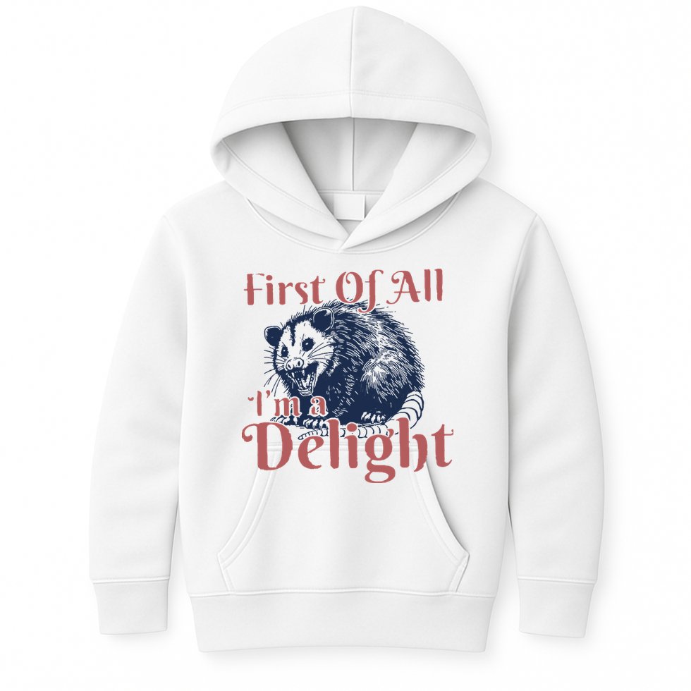 IM A Delight First Of All Vintage Possum Kids Hoodie