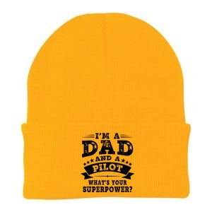 Im A Dad And A Pilot Whats Your Superpower Father Gift Knit Cap Winter Beanie