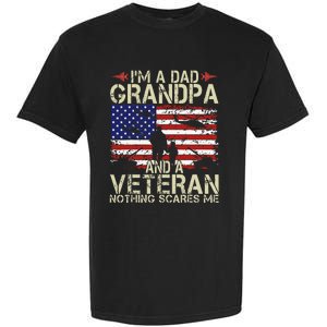 Im A Dad Grandpa And Veteran Fathers Day Papa Garment-Dyed Heavyweight T-Shirt