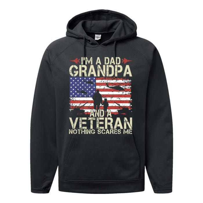 IM A Dad Grandpa And Veteran Fathers Day Papa Grandpa Gifts Performance Fleece Hoodie