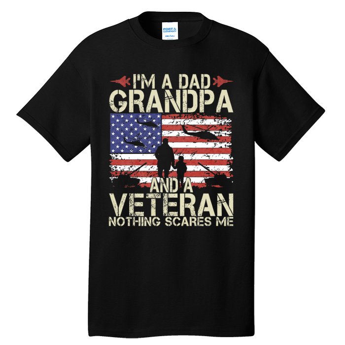 IM A Dad Grandpa And Veteran Fathers Day Papa Grandpa Gifts Tall T-Shirt