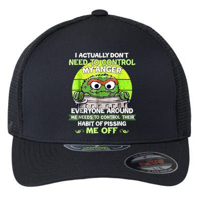 I Actually Dont Need To Control My Anger Everyone Around Me Flexfit Unipanel Trucker Cap