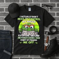 I Actually Dont Need To Control My Anger Everyone Around Me Tall T-Shirt